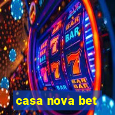 casa nova bet